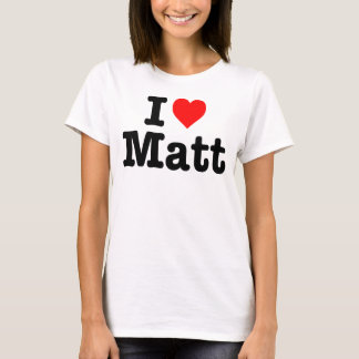 T-SHIRT "J'AIME MATT "