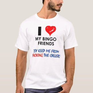 T-shirt J'aime mes amis de bingo-test !