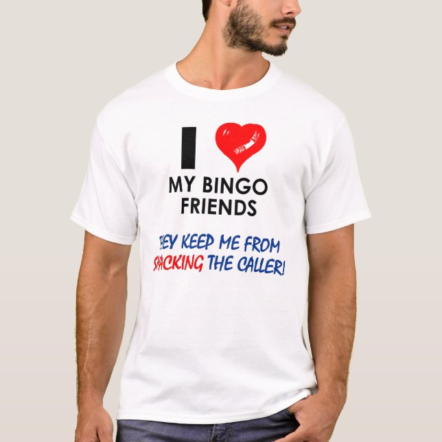 T-shirt J'aime mes amis de bingo-test ! (Devant)