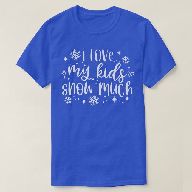 T-shirt J'Aime Mes Enfants Neige Beaucoup Vibes D'Hiver Fa (Design devant)