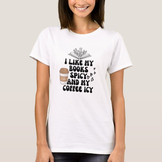 T-shirt J'aime mes livres épicés et mon café glacé (Devant)