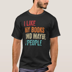 T-shirt J'Aime Mes Livres Peut-Être 3 Personnes Bookworm L