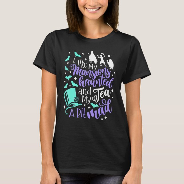 T-shirt J'Aime Mes Manoirs Hantés Et Mon Thé Un Peu Fou (Devant)