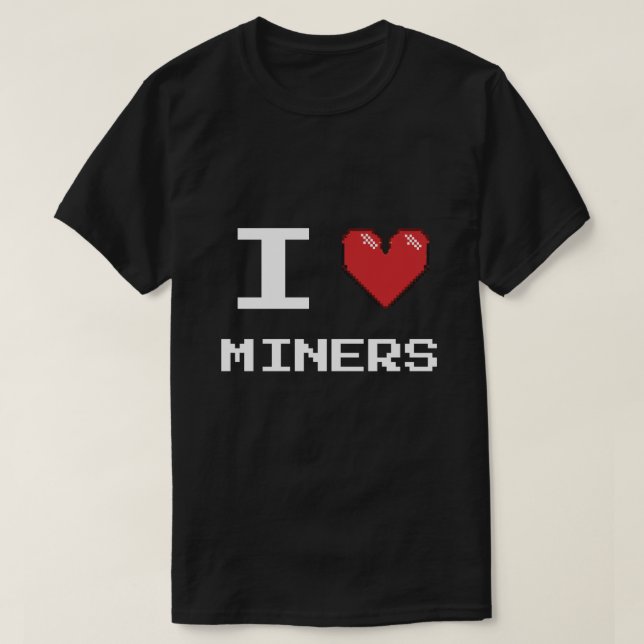 T-shirt J'aime Miners Miner Miner Gamer Crypto (Design devant)
