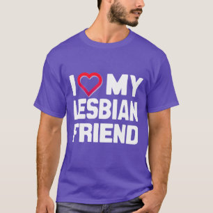 T-SHIRT J'AIME MON AMI LESBIENNE - -