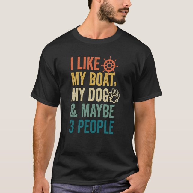 T-shirt J'Aime Mon Bateau Mon Chien & Peut-Être 3 Personne (Devant)
