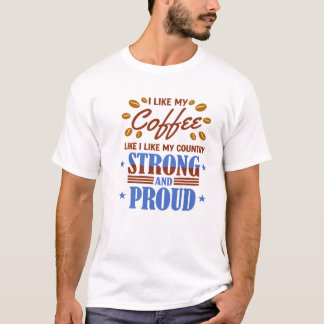 T-shirt J'aime mon café comme j'aime mon pays fort
