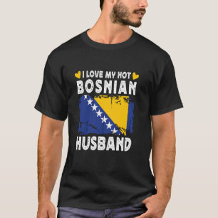 T-shirt J'Aime Mon Chaud Mari Bosniaque Épouses Drapeau De