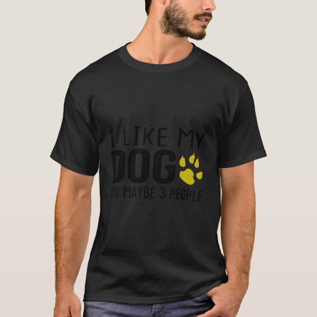 T-shirt J'Aime Mon Chien Et Peut-Être 3 Personnes Cadeaux  (Devant)
