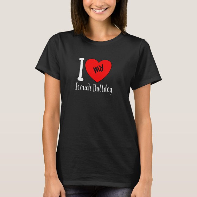 T-shirt J'Aime Mon Chien Français De Chien De Race Coeur (Devant)