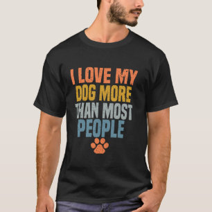 T-shirt J'Aime Mon Chien Plus Que La Plupart Des Gens Long