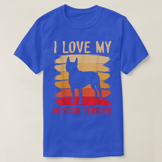 T-shirt J'Aime Mon Chien Terrier De Boston Heureux Pour Mo (Design devant)