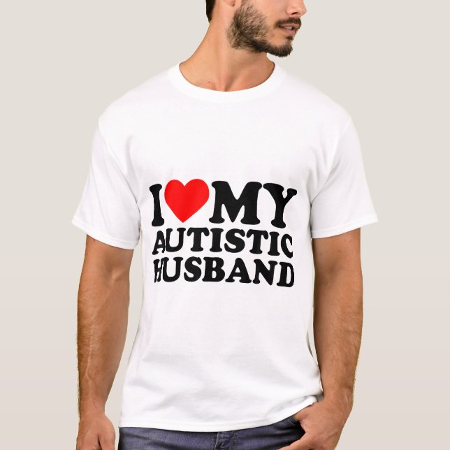 T-shirt J'Aime Mon Mari Autiste Je Coeur Mon Mari Avec (Devant)
