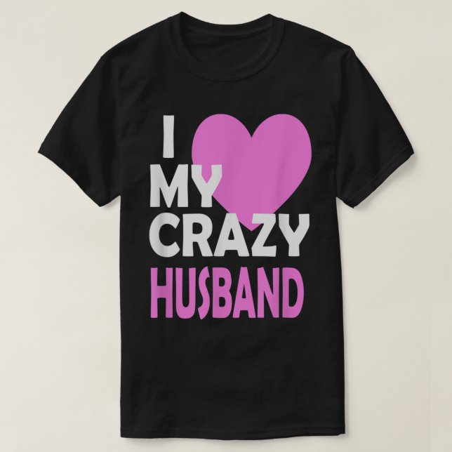 T-shirt J'aime mon mari fou couple marié conjoint cadeau (Design devant)