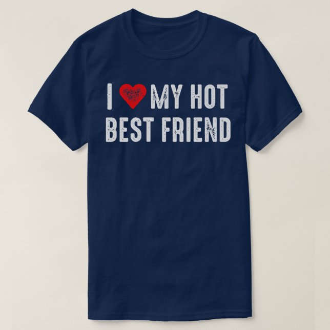 T-shirt J'aime mon meilleur ami chaud BFF (Design devant)