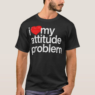 T-shirt J'Aime Mon Problème D'Attitude