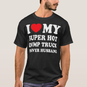 T-shirt J'Aime Mon Super Chaud Chauffeur Camion Chauffage