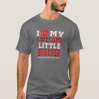 T-shirt J'Aime Mon Super Petit Frère Et Oui Il A Acheté