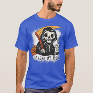 T-shirt J'Aime Mon Travail Reaper Super Costume Halloween 