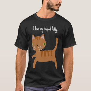 T-shirt J'aime mon Tripod Kitty trois pattes de chatte fie
