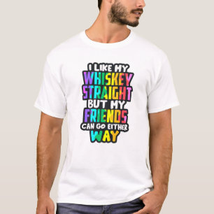 T-shirt J'Aime Mon Whiskey Straight Funny LGBTQIA Boire