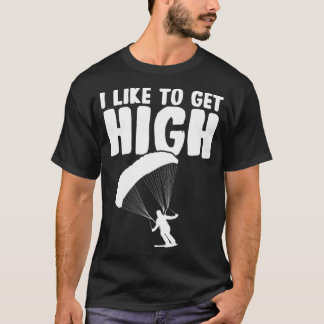 T-shirt J'Aime Obtenir Haute Parachute Skydiving Skydiver 