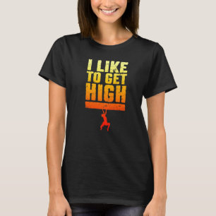 T-shirt J'Aime Obtenir High Rock Escalade Bouldering Climb
