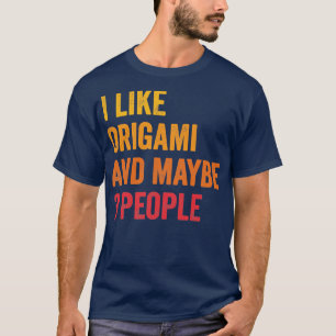 T-shirt J'aime Origami et peut-être 3 personnes Origami Lo