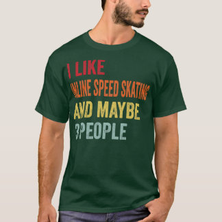 T-shirt J'aime Patinage de vitesse en ligne Peut-être 3 pe