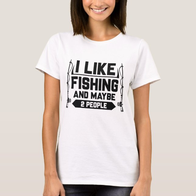 T-shirt J'Aime Pêcher Et Peut-Être 2 Personnes (Devant)