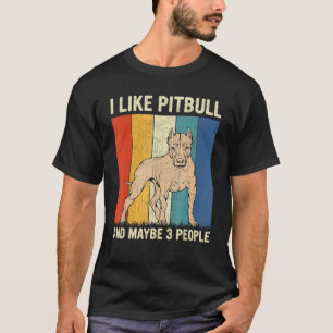 T-shirt J'Aime Pitbull Et Peut-Être 3 Personnes Retro Pitb