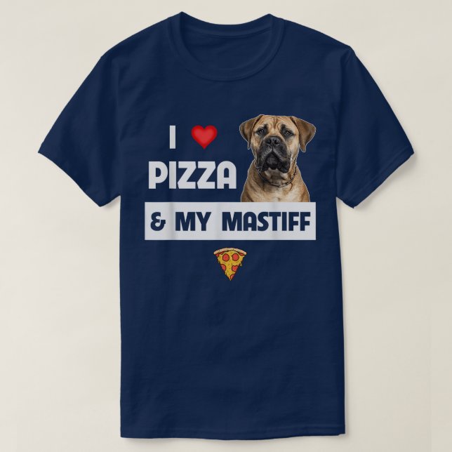 T-shirt J'Aime Pizza Et Mon Propriétaire Mastiff Chien Pep (Design devant)