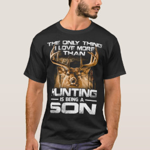 T-shirt J'aime plus que la chasse être SON