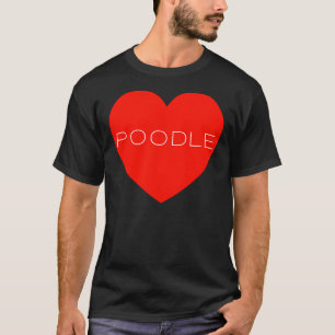 T-shirt J'aime Poodle Coeur ChienJ'aime Poodle Coeur Chien