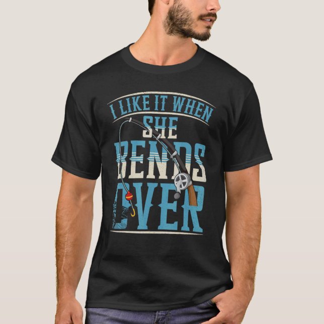 T-shirt J'aime quand elle se penche drôle amateurs de pêch (Devant)