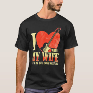 T-shirt J'Aime Quand Ma Femme Me Laisse Acheter Plus De Gu