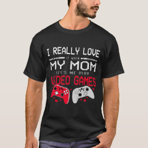 T-shirt J'Aime Quand Ma-Mère Me Laisse Jouer À Des Jeux Vi
