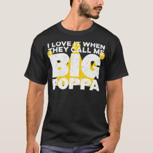 T-shirt J'Aime Quand On M'Appelle Big Poppa Hip hop Papa