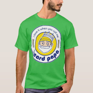 T-shirt J'Aime Quand Tu M'Appelles Beard Papa