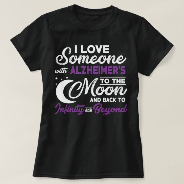 T-shirt J'Aime Quelqu'Un Avec Alzheimer Sur La Lune (Design devant)