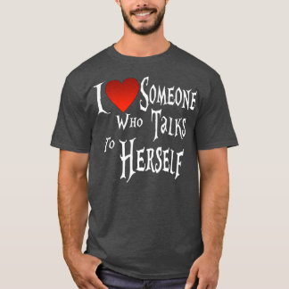 T-shirt J'Aime Quelqu'Un Qui Parle À Elle-Même Neurodivers