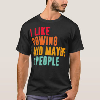 T-shirt j'aime ramer et peut-être 3 personnes ramer amant