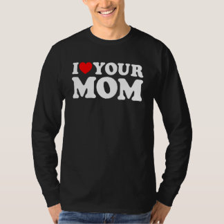 T-shirt J'Aime Ta Mère, J'Aime Ma Mère, J'Aime Les Mères C