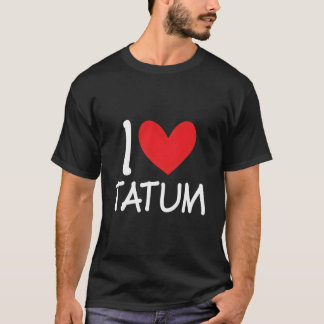 T-shirt J'aime Tatum Nom Personnalisé Bff Il