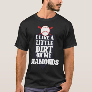 T-shirt J'aime un peu la saleté sur mon sport de base-ball