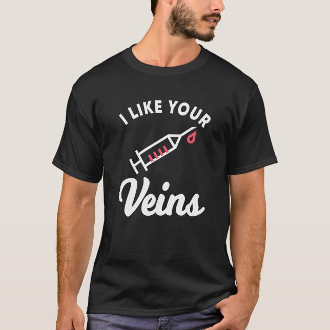 T-shirt J'Aime Vos Veines Phlebotomie Phlebotomiste Syring (Devant)