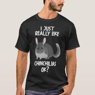 T-shirt J'Aime Vraiment Chinchillas Ok