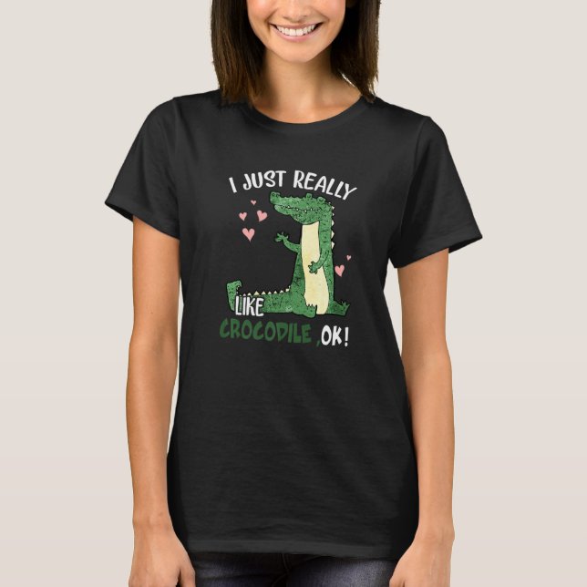 T-shirt J'Aime Vraiment Crocodile Ok ! Pour le croc (Devant)