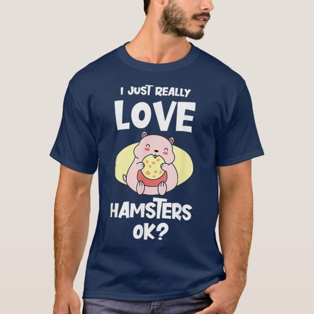T-shirt J'Aime Vraiment Hamsters OK Hamster Cadeau (Devant)
