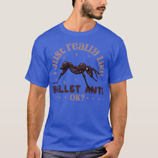 T-shirt J'aime vraiment la fourmi Bullet Ants